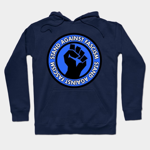 Stand Against Fascism - Vote Blue Hoodie by Tainted